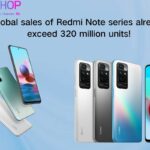 Global sales of Redmi Note series already exceed 320 million units!